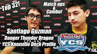 Yu-Gi-Oh! Top 32 YCS Knoxville - Danger Thunder Dragon Deck Profile - Santiago Guzman - Combos 2019