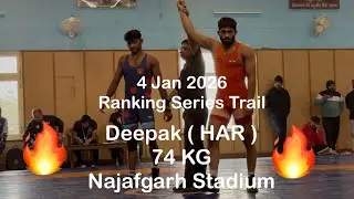 Deepak ( HAR ) 74 kg Najafgarh Stadium Trail ( Ranking Series - Zagreb ) 4th Jan 2026 #wrestling 