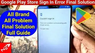 Play Store Couldn't Sign In There Was A Problem Communicating With Google Servers Vivo Oppo All