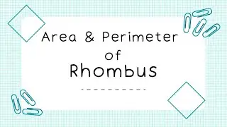 📘 Topic: Area and Perimeter of a Rhombus &ndash; Exercise 12B (Q2 & Q5)