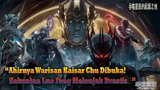 Swallowed Star EP 308 Sub Indo | Kekuatan Luo Feng Melonjak 🔥