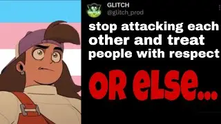 ГЛУПЫЕ ДРАМЫ УБИВАЮТ ФЭНДОМ GLITCH