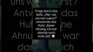 🐔 Das Huhn und das Ei! 🍳.   #Huhn #Ei #Philosophie #Witz