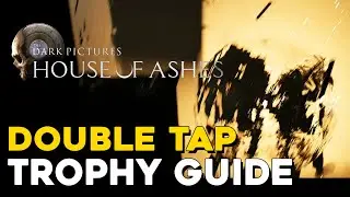 House Of Ashes Double Tap Trophy / Achievement Guide