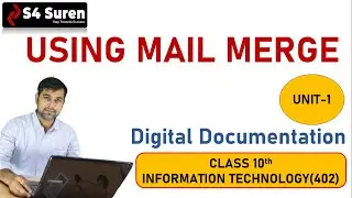 CH 5 USING MAIL MERGE | Unit-1 Digital Documentation | CLASS:  X IT (402)