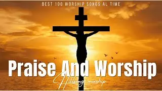 Worship Songs 2026, Special Hillsong Worship Songs Collection, Christian Songs With Lyrics