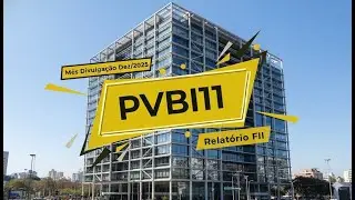 PVBI11 - Portf&oacute;lio de lajes corporativas AAA e 100% de ocupa&ccedil;&atilde;o em novembro de 2025