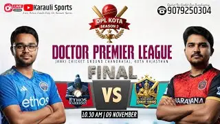🔴LIVE : FINAL | DPL-2 KOTA | ETHOS WARRIORS vs NARYAN K.R. | DOCTOR PREMIER LEAGUE 2025 #cricket