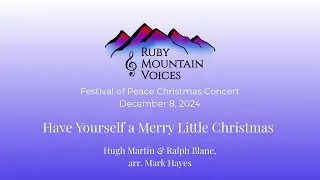 Have Yourself a Merry Little Christmas - Hugh Martin, Ralph Blane, Mark Hayes - Ruby Mountain Voices