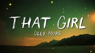 Olly Murs - That girl (Lyrics) - DJ CHEN remix