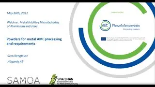 Powders for metal AM: processing and requirements (S. Bengtsson, Hoganas AB)