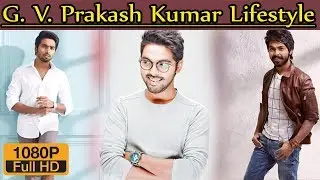 G V Prakash Kumar Biography | Height | Age | Wife | Family | lifestyle | House | Income | Net worth,