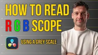 How to Read Scopes using a Grey-Scale | DaVinci Resolve 20