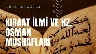 Geçmişten Günümüze Kıraat İlmi ve Hz  Osman (ra)  Mushafları