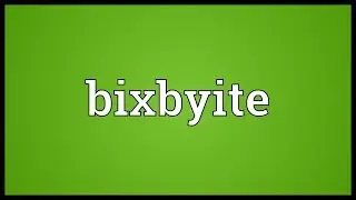 Bixbyite Meaning