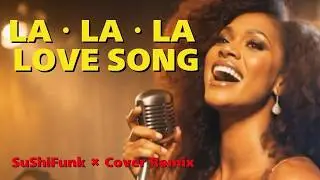 LA・LA・LA LOVE SONG｜英語カバー｜City Pop × Soul Funk Rework