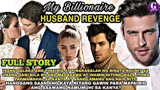 FULL STORY|MY BILLIONAIRE HUSBAND REVENGE|PAANO PAIIBIGIN ANG ASAWANG NAMUMUHI SA KANYA|GELZ TV