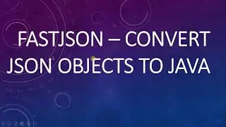 FastJson &ndash; Convert JSON objects to JAVA | Json Object to Java Object Conversion | RAJASEKHAR REDDY