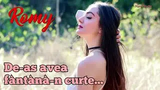De-as avea fantana-n curte * Romy