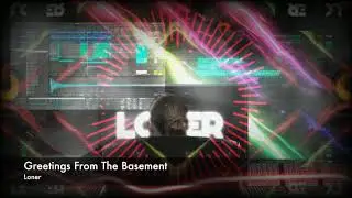 Loner - Greetings From The Basement