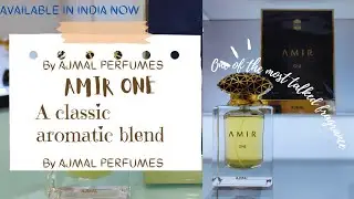 AMIR ONE || DESCRIPTION || MUST TRY || ONE OF THE BEST FRAGRANCE By AJMAL PERFUMES