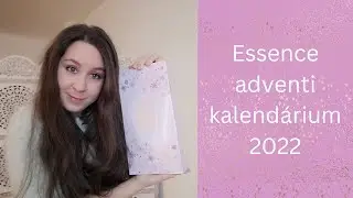 Essence adventi kalendárium 2022 magyar unboxing
