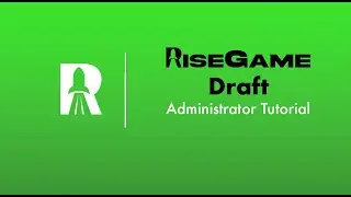 RiseGame Drafts Administrator Tutorial
