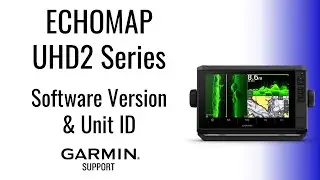 ECHOMAP UHD2 Series | Finding Software Version & Unit ID | Garmin Support