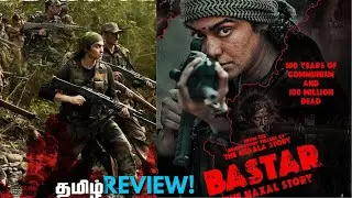 BASTAR :NAXAL STORY || Drama || crime || hindi movie|| tamil review