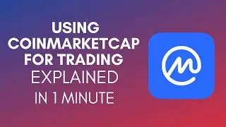 How To Use CoinMarketCap For Trading (2025)