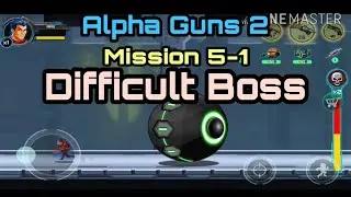 Mission 5-1 | Difficult Boss | Alpha Guns 2 | Gameplay