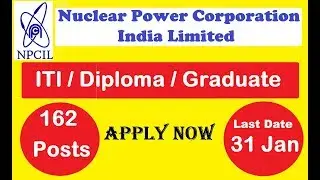 NPCIL Recruitment 2019 -  Apply Online for 162 Job Vacancies