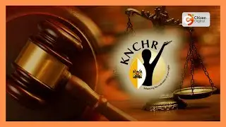 KNCHR inamtaka Rais Ruto kuonyesha nia njema ya kisiasa