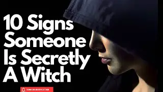 10 Signs Someone Is Secretly A Witch