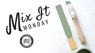 Mix It Monday Ep. 20 | Stoneware & Earth Green Real Milk Paint&reg;