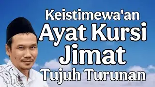 ngaji gus baha : keutama'an ayat kursi jimat 7 turunan
