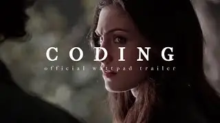 CODING | official wattpad trailer | fxllmoons