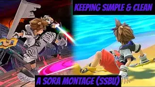 Keeping It Simple & Clean! A Sora Montage (Super Smash Bros. Ultimate)