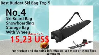 Dec. 2024 Best Budget Ski Bag Ranking