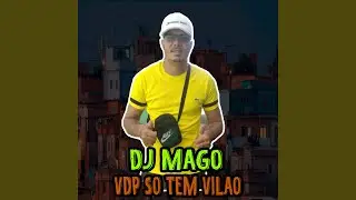 Vdp Só Tem Vilão