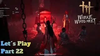 Where Winds Meet &ndash; Der schlimmste Divinecraft Dungeon &uuml;berhaupt | Folge 22 | Let's Play Deutsch