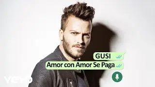 Gusi - Amor Con Amor Se Paga (Cover Audio)