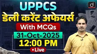 31 Oct 2025 Current Affairs | Daily Current Affairs with MCQs | Drishti UPPCS For Competitive Exam