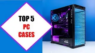 Top 5 Best PC Cases 2018 | Best PC Case Review By Jumpy Express