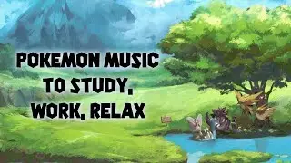Pokemon music to study, work, relax | videogames music mix