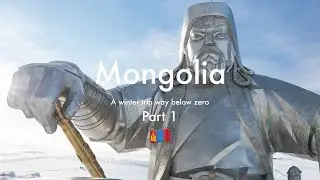 Mongolia Winter Trip 2023 | Part 1