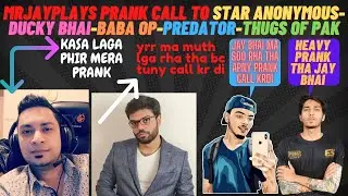 MrJayPlays Prank Call To @Star ANONYMOUS @DuckyBhai @babaop3239@PredatorPakistan@ThugsofPakistan