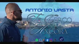 ANTONIO VASTA - TE CERCO ANCORA  (OFFICIAL VIDEO 2019)