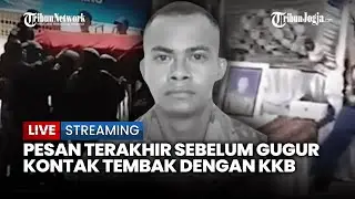 🔴 PESAN TERAKHIR PRAKA SATRIA SEBELUM GUGUR KONTAK TEMBAK DENGAN KKB DI NDUGA