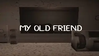 My Old Friend (Indie Horror Game)